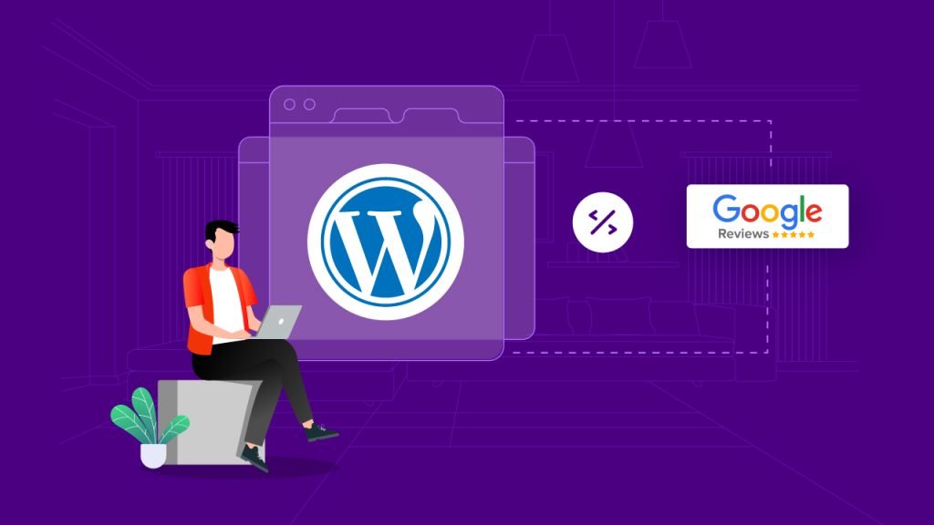 How to Embed Google Reviews on Your WordPress Website