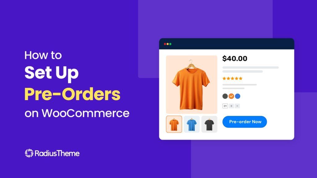 How to Set Up Pre-Orders on WooCommerce