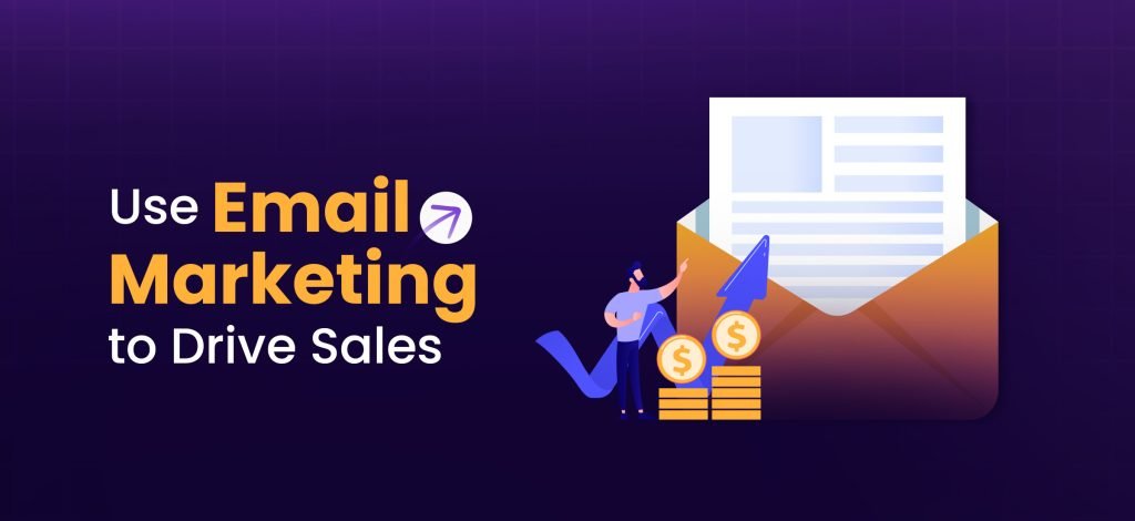 Email Marketing to Drive Sales