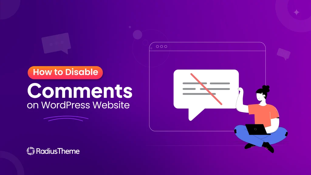 How to Disable Comments on WordPress Website