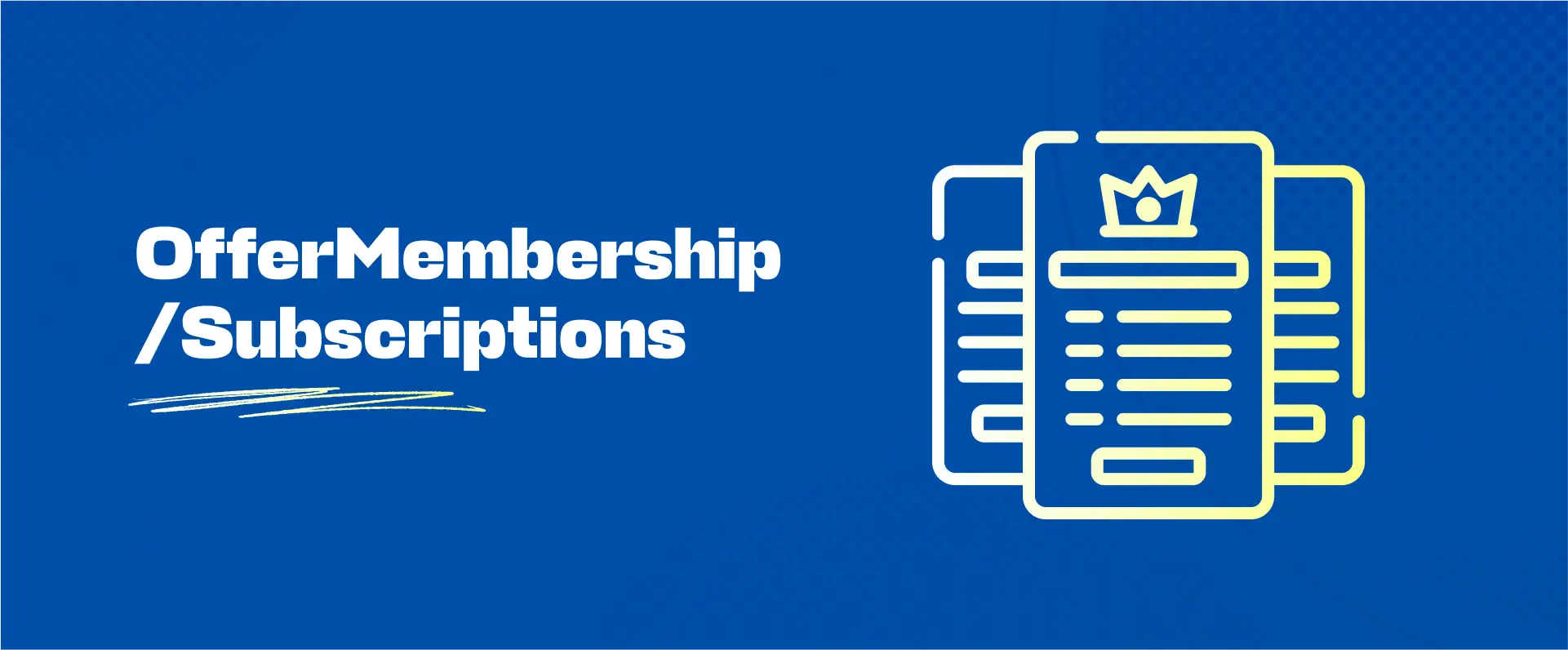 Offer Membership